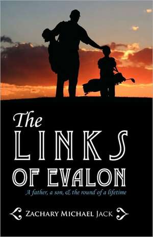 The Links of Evalon de Zachary Michael Jack