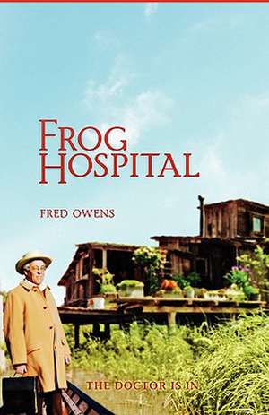 Frog Hospital: Out of the Stands...Into the Arena de Fred Owens