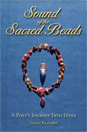 Sound of the Sacred Beads de Susan Klauber