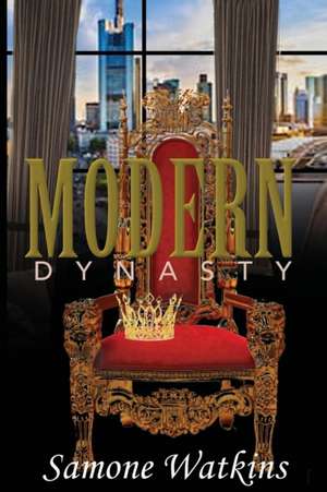 Modern Dynasty de Samone D Watkins