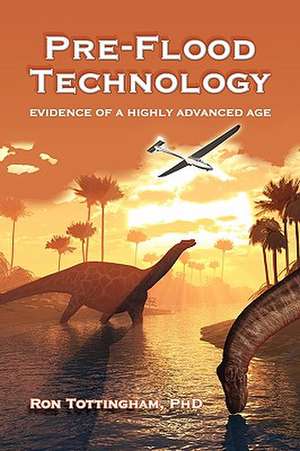 Pre-Flood Technology de Ron Tottingham