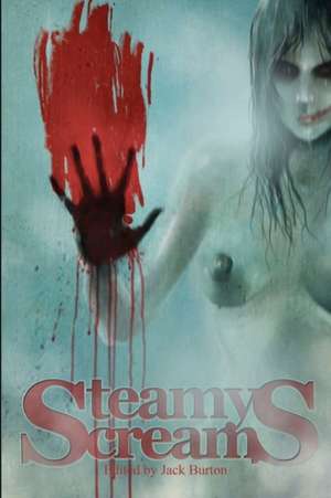 Steamy Screams: Dark Tales Inspired by Music de Jack Burton