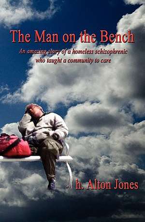 The Man on the Bench de H. Alton Jones