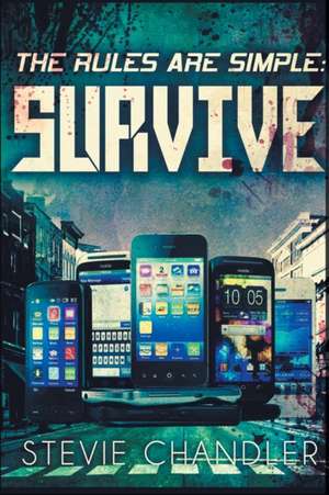 The Rules Are Simple: Survive de Stevie Chandler