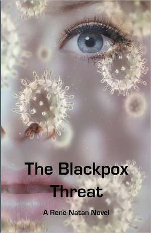 The Blackpox Threat de Rene Natan