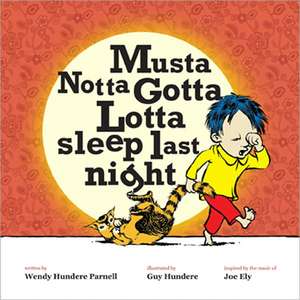 Musta Notta Gotta Lotta Sleep Last Night de Wendy Parnell