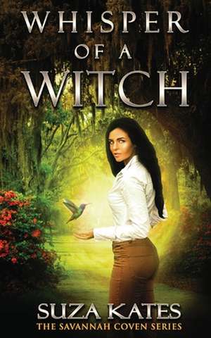 Whisper of a Witch de Suza Kates