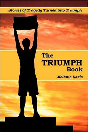 The Triumph Book de Melanie Davis