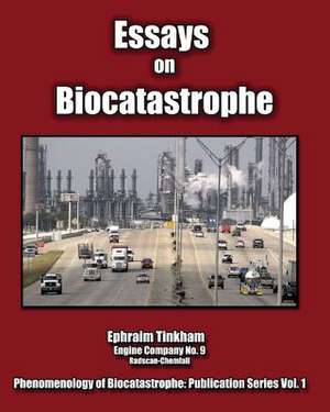 Essays on Biocatastrophe de Ephraim Tinkham