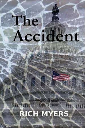 The Accident: Portrait of an Unlikely Holy Man de Rich Myers