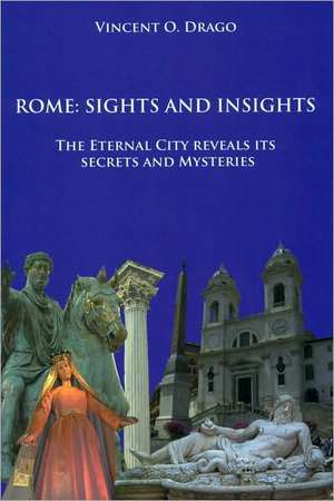 Rome: Sights and Insights de Vincent Drago