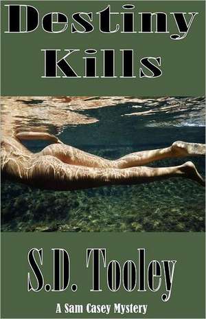 Destiny Kills de S. D. Tooley