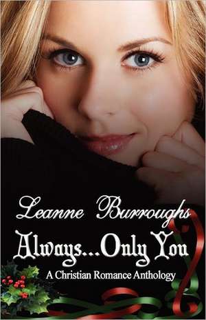 Always...Only You de Leanne Burroughs