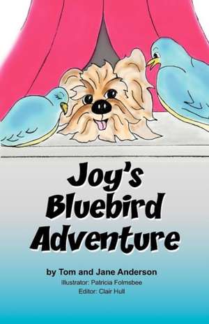 Joy's Bluebird Adventure de Jane Anderson