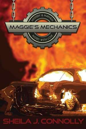 Maggie's Mechanics de Sheila J. Connolly