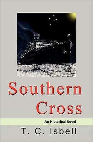 Southern Cross: Out of Time #7 de T. C. Isbell