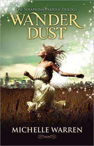 Wander Dust: Cosmic Chronicles Adventure #1 de Michelle Warren