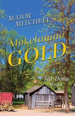 Mokelumne Gold de Major L. Mitchell