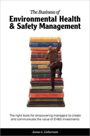 The Business of Environmental Health & Safety Management