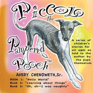 Piccolo the Pampered Pooch de MR H. Avery Chenoweth Sr