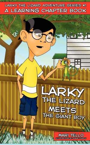 Larky the Lizard Meets the Giant Boy