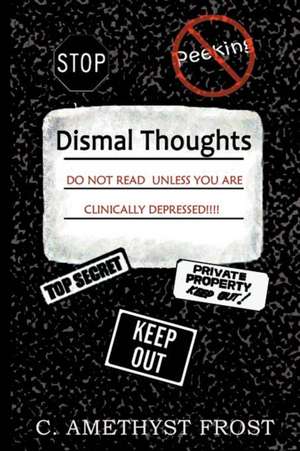 Dismal Thoughts de C. Amethyst Frost