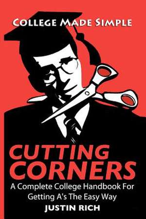 Cutting Corners de Justin Rich