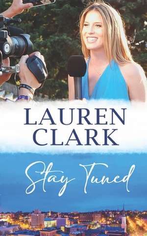 Stay Tuned: Degreeso de Lauren Clark