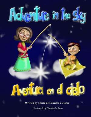 Adventure in the Sky / Aventura En El Cielo de Maria De Lourdes Victoria