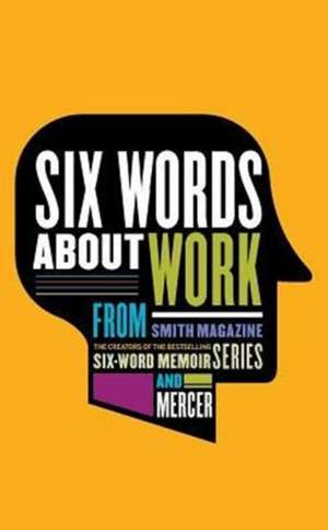 Six Words about Work