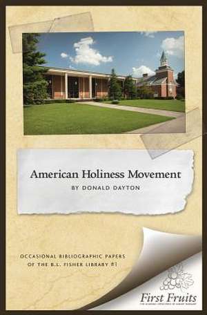 The American Holiness Movement de Donald Dayton