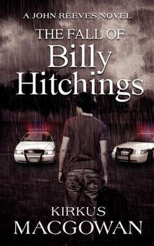 The Fall of Billy Hitchings de Kirkus Macgowan