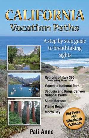 California Vacation Paths de Pati Anne