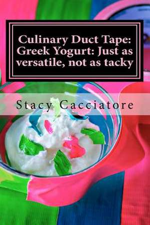 Culinary Duct Tape de Stacy Cacciatore