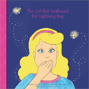 The Girl That Swallowed the Lightning Bug: A Look at the Historic and Prophetic Landscape of America de Ammie L. Peters