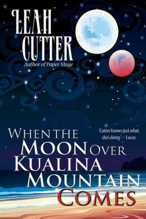 When the Moon Over Kualina Mountain Comes: A Catholic Guide to Financial Freedom for Young Adults de Leah Cutter