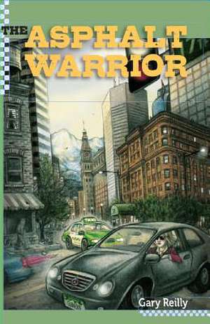 The Asphalt Warrior de Gary Reilly