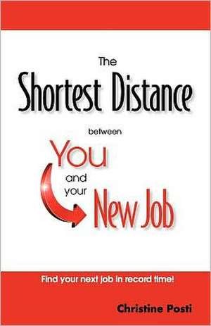 The Shortest Distance Between You and Your New Job: A Cascade Children's Book de Christine Posti