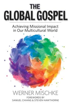 The Global Gospel de Werner Mischke