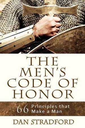 The Men's Code of Honor de Dan Stradford