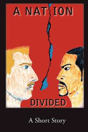 A Nation Divided de MR Kenny R. Gordon