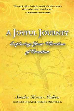 A Joyful Journey de Sandra Karas-Malbon