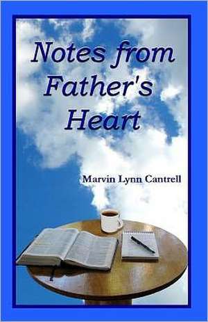 Notes from Father's Heart: Gentle Flowing Yoga for Breast Health, Breast Cancer Related Fatigue & Lymphedema Management de Marvin Lynn Cantrell