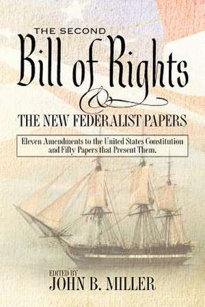 The Second Bill of Rights and the New Federalist Papers de John B. Miller