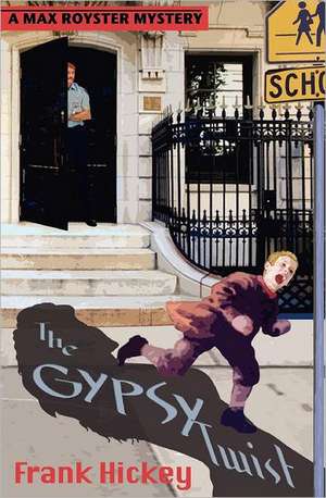 The Gypsy Twist de Frank Hickey