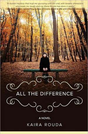 All the Difference de Kaira Rouda