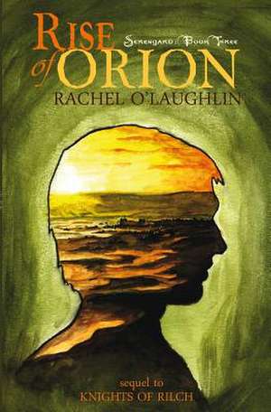 Rise of Orion de Rachel O'Laughlin