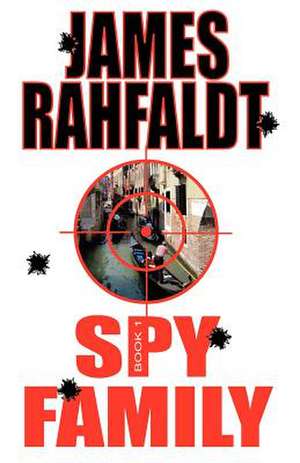 Spy Family de James Rahfaldt