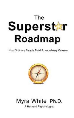 The Superstar Roadmap de Myra White