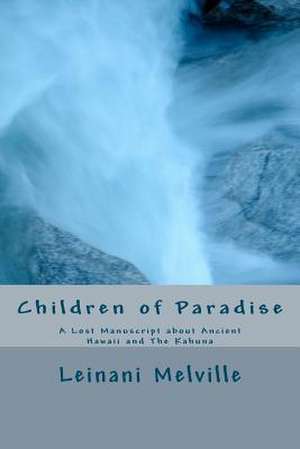 Children of Paradise de Leinani Melville